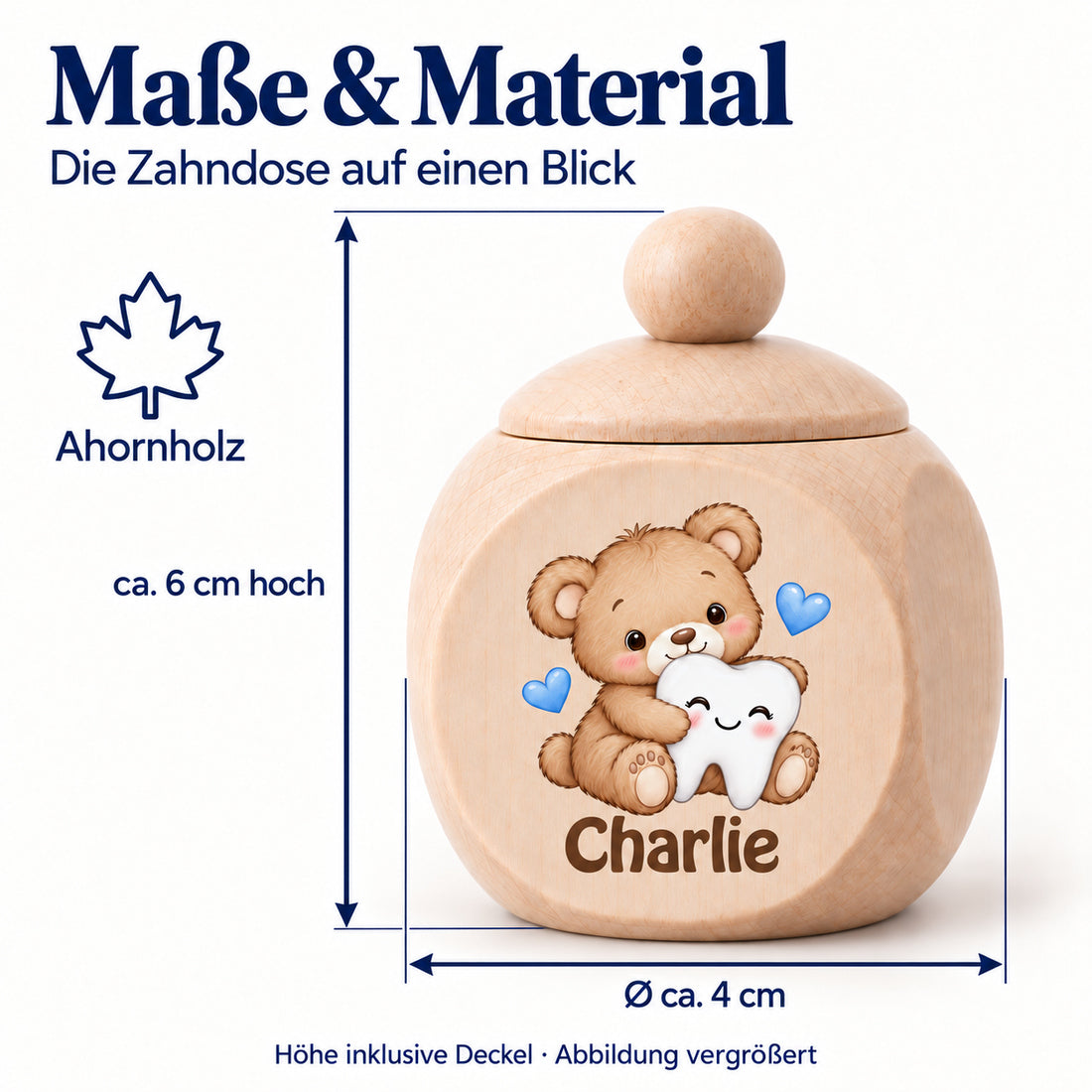 Maßbild der Zahndose mit Motiv Teddybär & Zahn: ca. 6 cm Höhe und ca. 4 cm Durchmesser