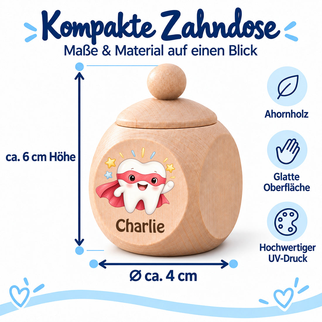 Zahndose mit Motiv Superzahn im Maßbild: ca. 6 cm hoch und 4 cm Durchmesser
